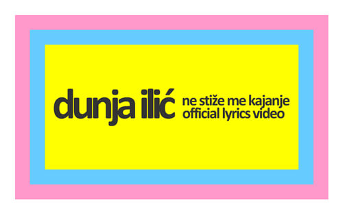 Dunja Ilić - Ne Stiže Me Kajanje (Official Lyrics Video)